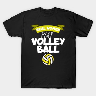 Real women play volleyball T-Shirt